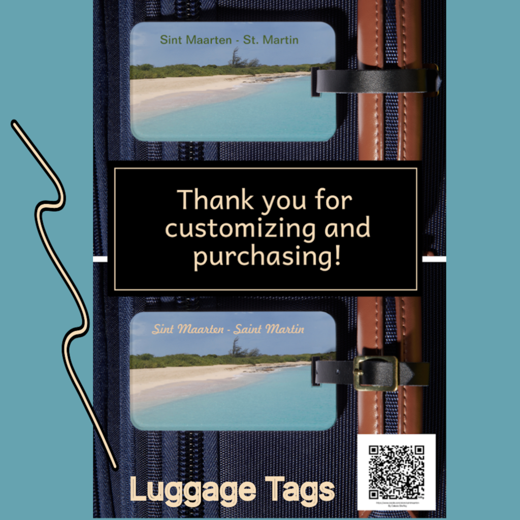Photo image taken in Sint Maarten - Saint Martin customized luggage tags purchased, thank you!